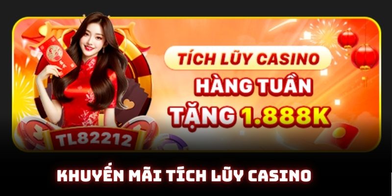 Khuyến mãi casino tích lũy được yêu thích nhiều nhất